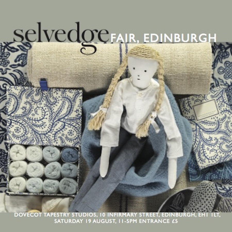 Selvedge Fair Edinburgh - Saturday 19 August